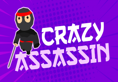 Crazy Assassin